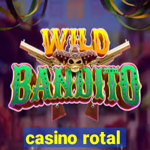 casino rotal