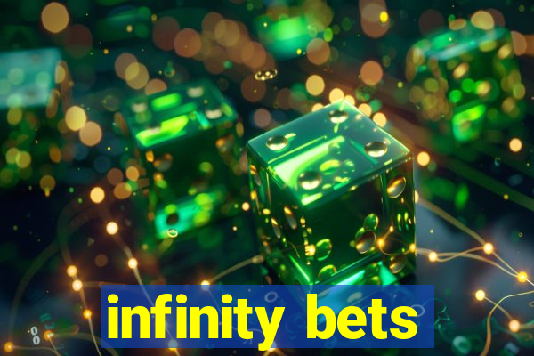 infinity bets