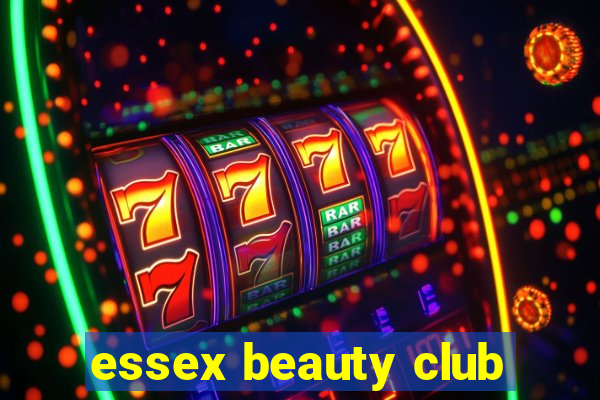 essex beauty club