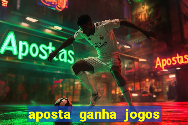 aposta ganha jogos de hoje