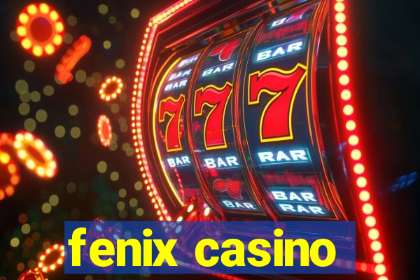 fenix casino