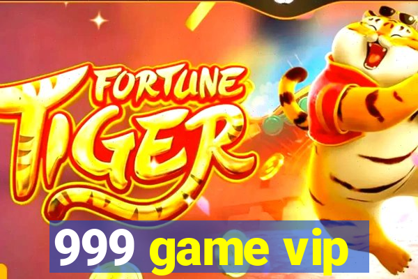 999 game vip