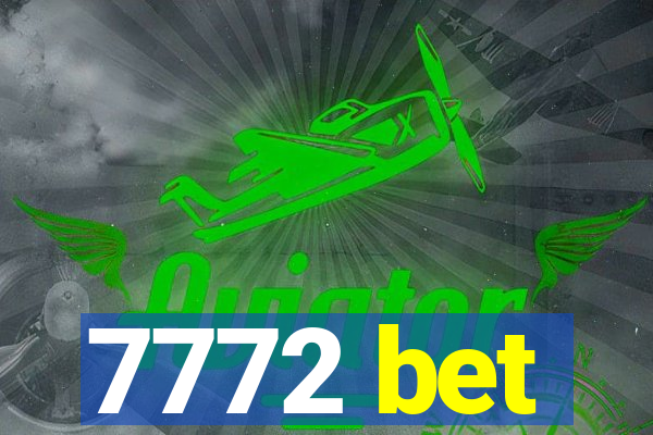 7772 bet