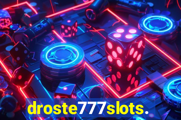 droste777slots.com