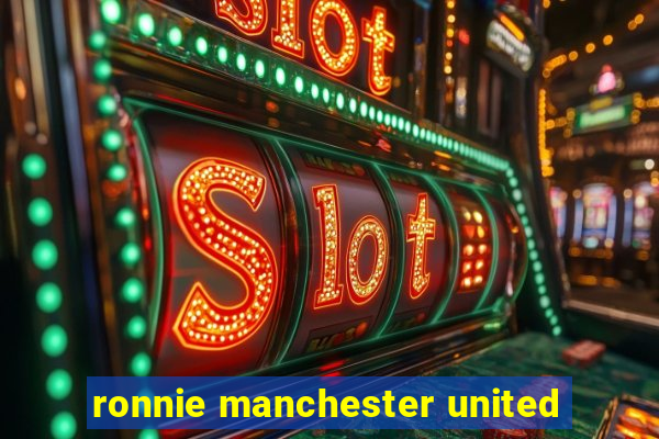 ronnie manchester united