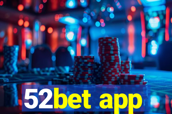 52bet app