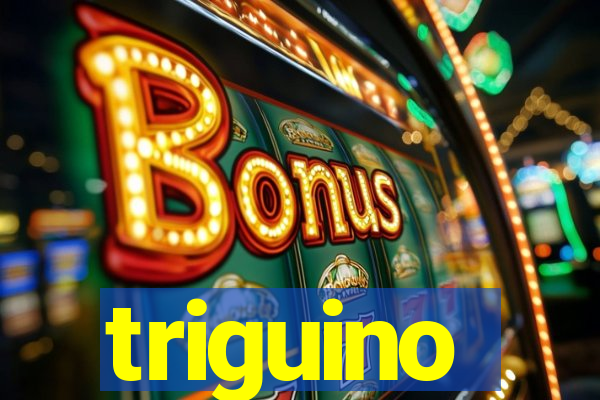 triguino