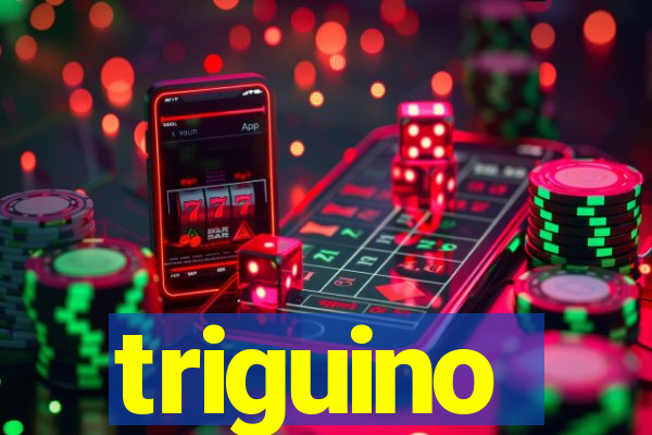 triguino