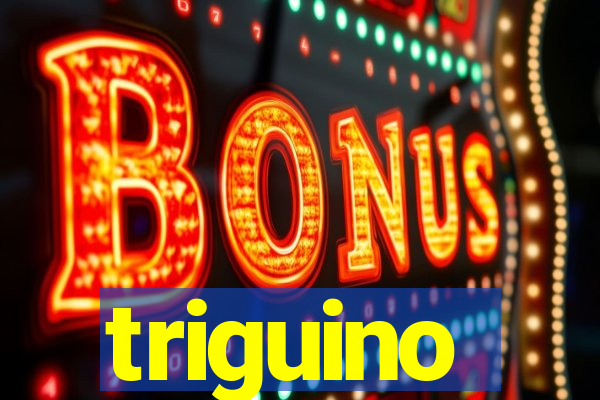 triguino