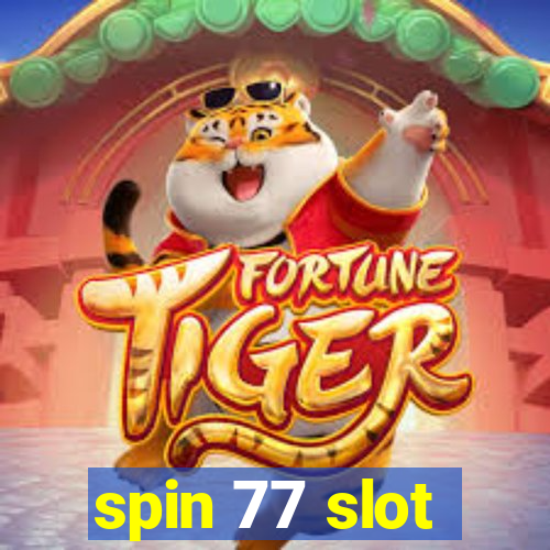 spin 77 slot