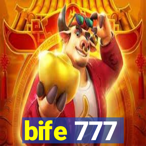 bife 777