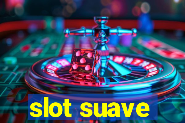 slot suave