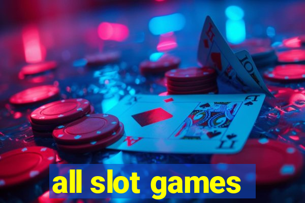 all slot games