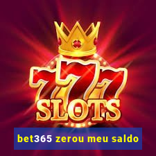 bet365 zerou meu saldo