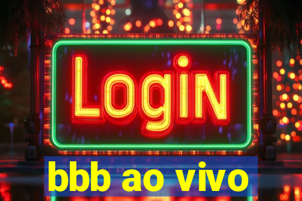 bbb ao vivo