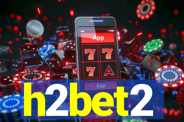 h2bet2