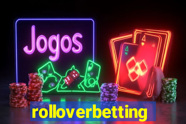 rolloverbetting