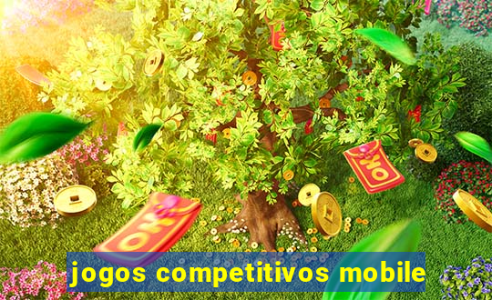 jogos competitivos mobile