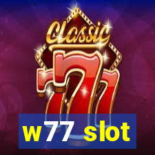 w77 slot