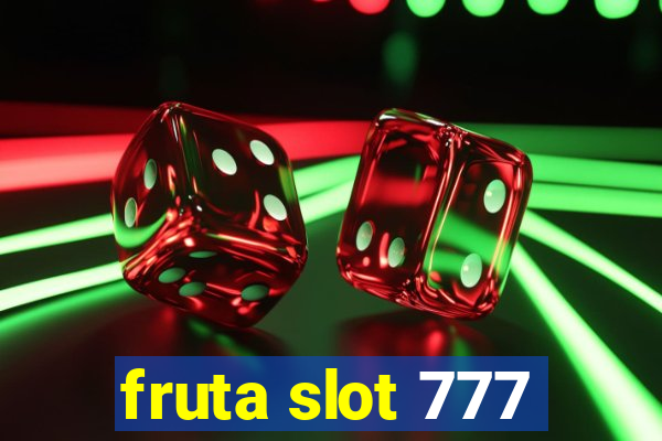 fruta slot 777