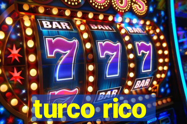 turco rico