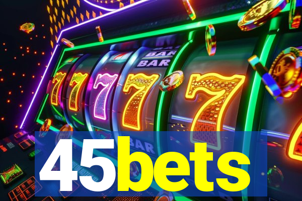 45bets