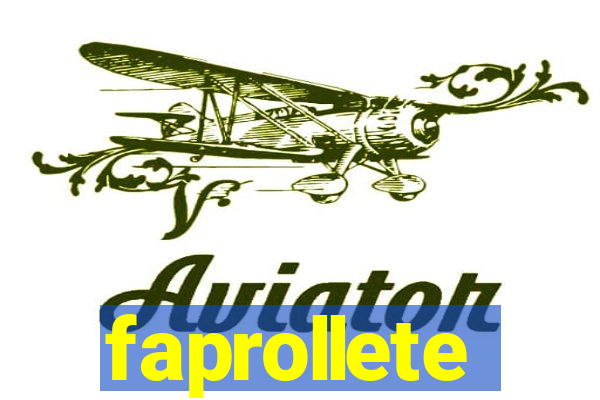 faprollete