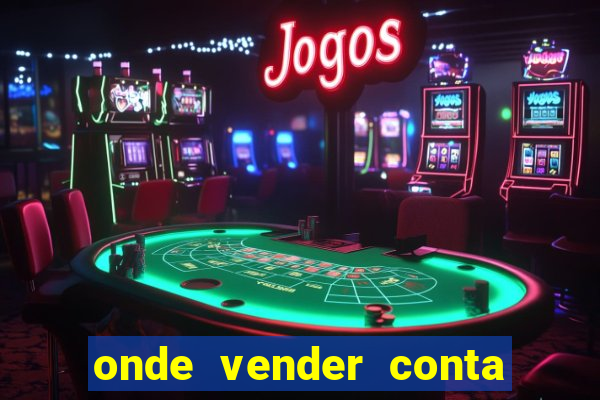 onde vender conta de jogos