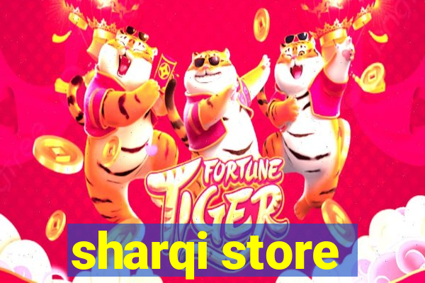 sharqi store