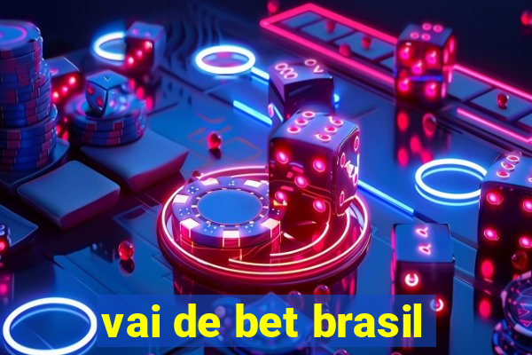 vai de bet brasil