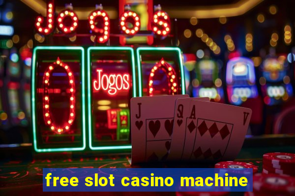 free slot casino machine