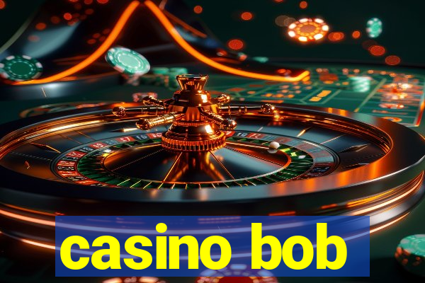 casino bob