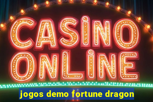 jogos demo fortune dragon