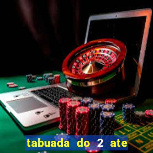 tabuada do 2 ate o 5