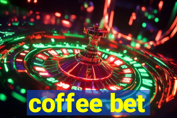 coffee bet