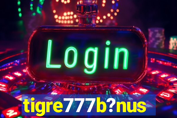 tigre777b?nus