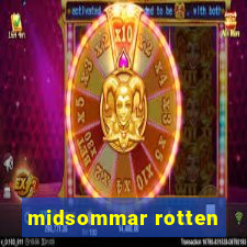 midsommar rotten