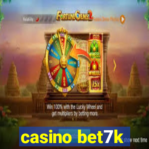 casino bet7k