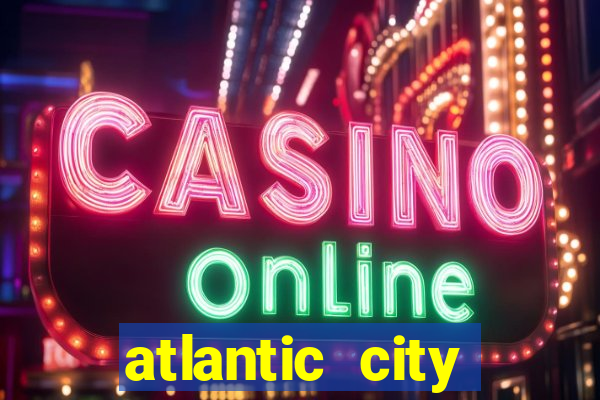 atlantic city resort and casino