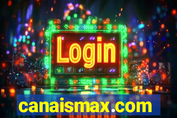 canaismax.com