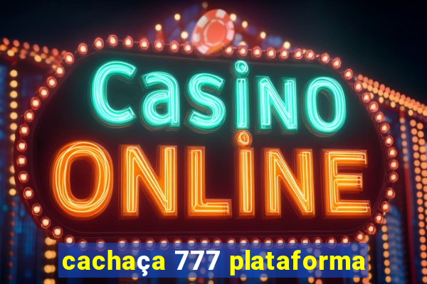 cachaça 777 plataforma