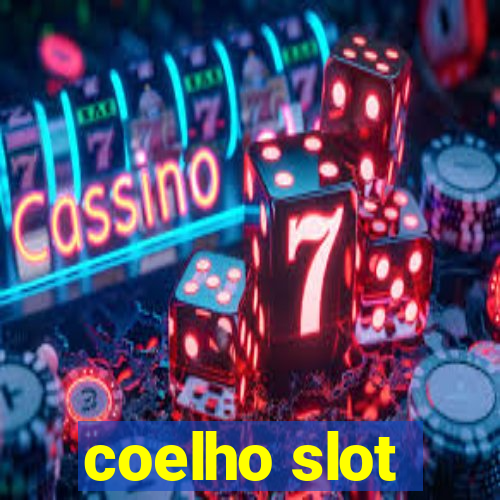 coelho slot