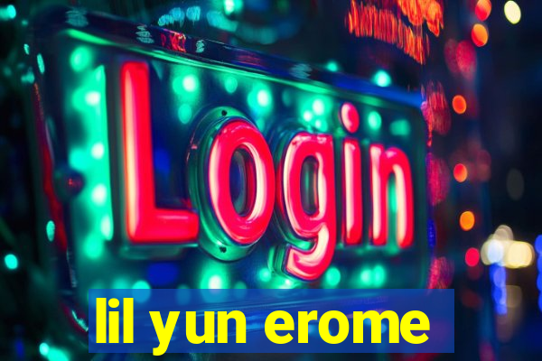 lil yun erome