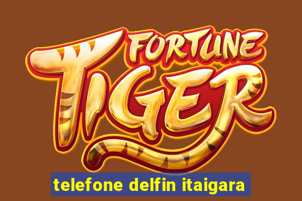 telefone delfin itaigara