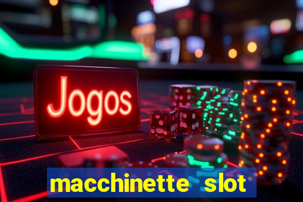 macchinette slot come vincere