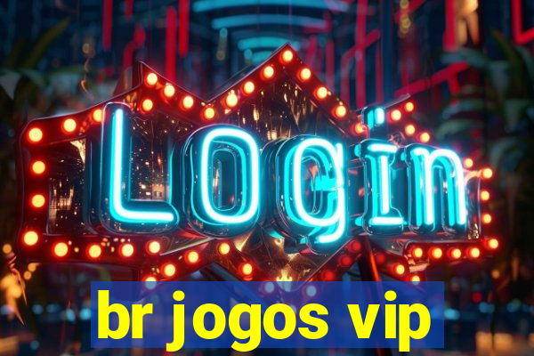 br jogos vip