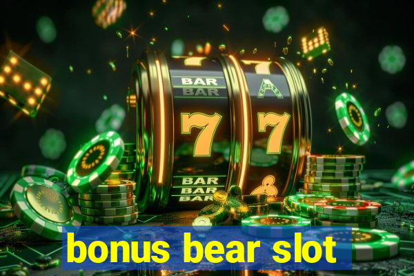 bonus bear slot