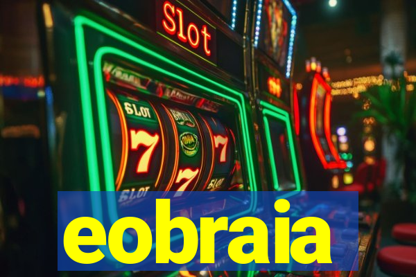 eobraia