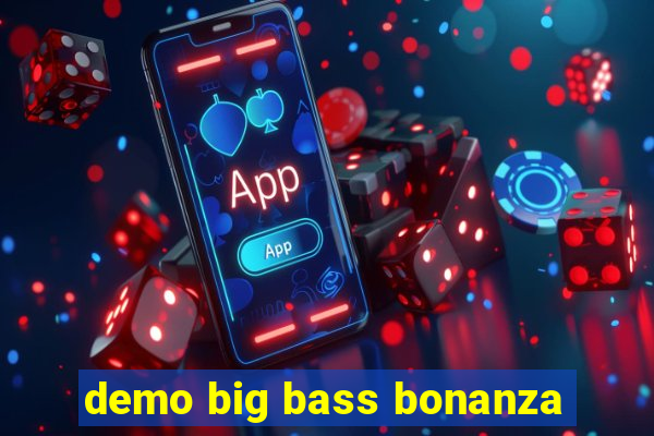 demo big bass bonanza