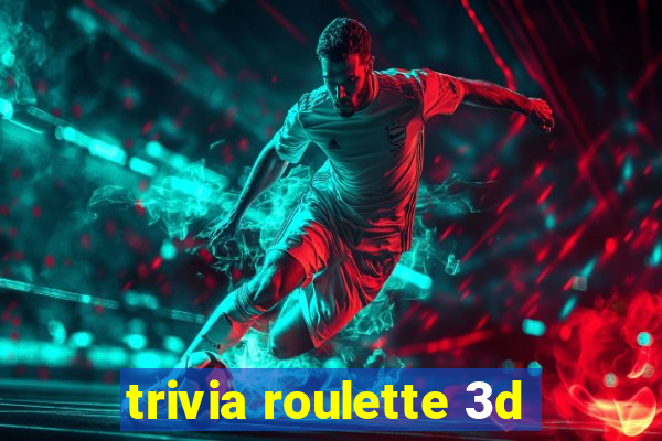 trivia roulette 3d